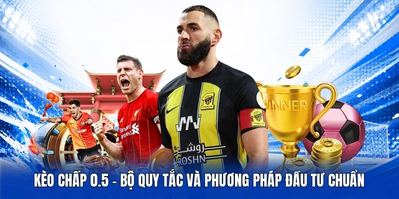 Kèo chấp 0.5